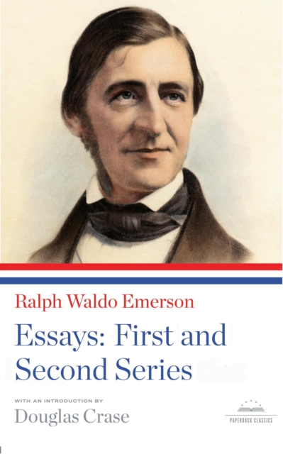 Ralph Waldo Emerson: Essays: First and Second Series, EPUB eBook
