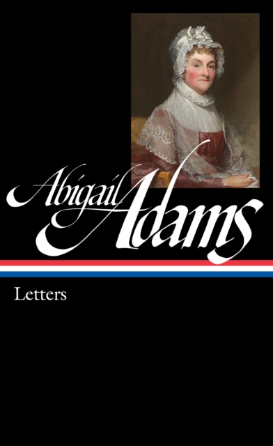 Abigail Adams: Letters (LOA #275), EPUB eBook