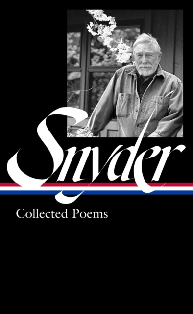 Gary Snyder: Collected Poems (loa #357), Hardback Book