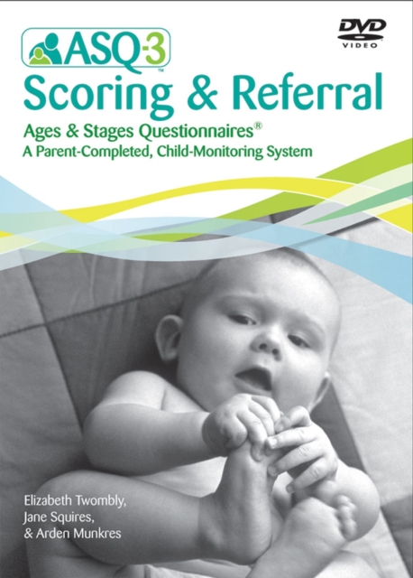 Ages & Stages Questionnaires® (ASQ®-3): Scoring & Referral DVD : A Parent-Completed Child Monitoring System, DVD-ROM Book