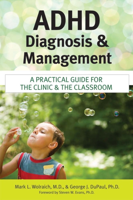 ADHD Diagnosis and Management : A Practical Guide for the Clinic and the Classroom, Paperback / softback Book