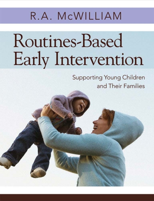 Routines-Based Early Intervention : Supporting Young Children and Their Families, Paperback / softback Book