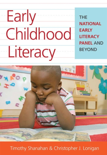 Early Childhood Literacy : The National Early Literacy Panel and Beyond, Paperback / softback Book