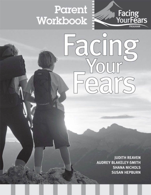 Facing Your Fears: Group Therapy for Managing Anxiety in Children with High-Functioning Autism Spectrum Disorders : Parent Workbook Pack (Pack of 4), Paperback / softback Book