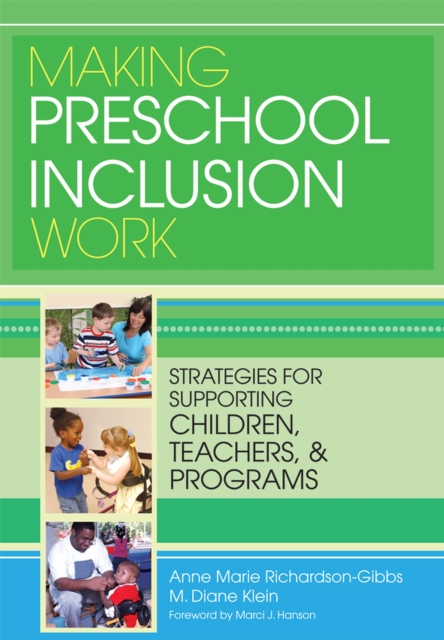 Making Preschool Inclusion Work : Strategies for Supporting Children, Teachers, and Programs, Paperback / softback Book