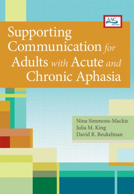 Supporting Communication for Adults with Acute and Chronic Aphasia , Paperback / softback Book