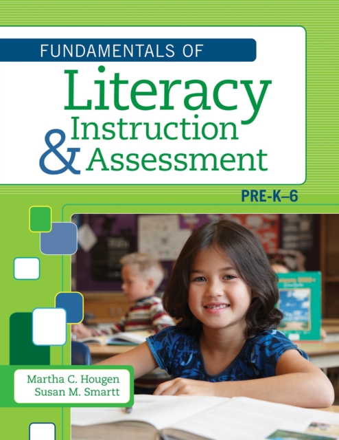 The Fundamentals of Literacy Instruction and Assessment, Pre-K-6, PDF eBook