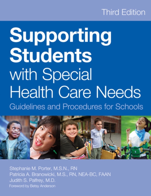 Supporting Students with Special Health Care Needs : Guidelines and Procedures for Schools, Third Edition, PDF eBook