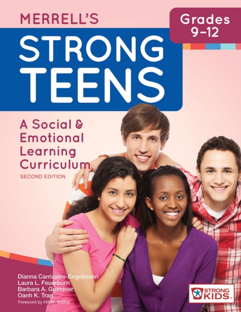 Merrell's Strong Teens (TM) - Grades 9-12 : A Social and Emotional Learning Curriculum, Paperback / softback Book