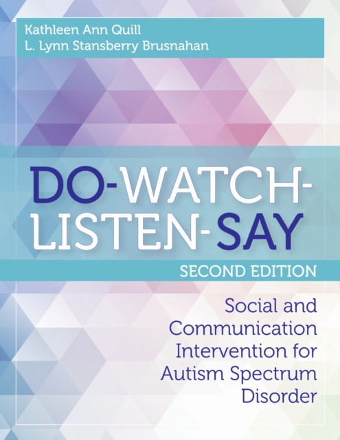 DO-WATCH-LISTEN-SAY : Social and Communication Intervention for Autism Spectrum Disorders, Paperback / softback Book