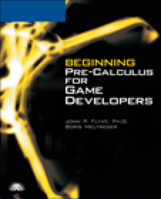 Beginning Pre-Calculus for Game Developers, Mixed media product Book