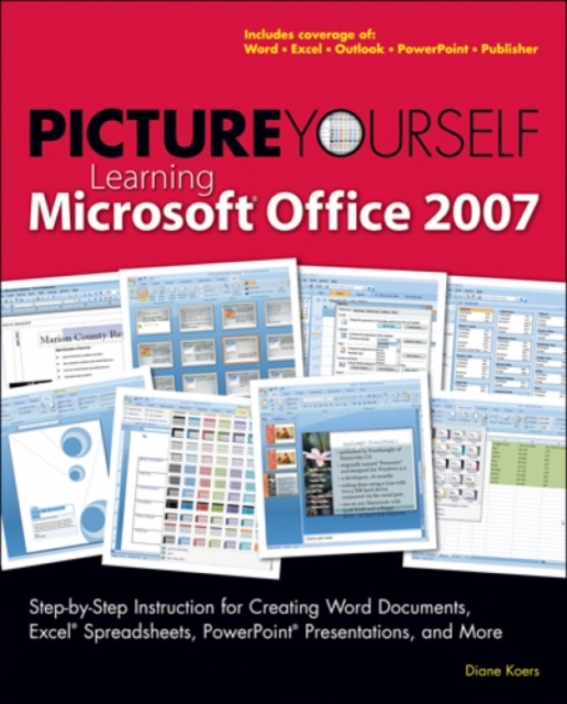 Picture Yourself Learning Microsoft (R) Office 2007, Paperback / softback Book