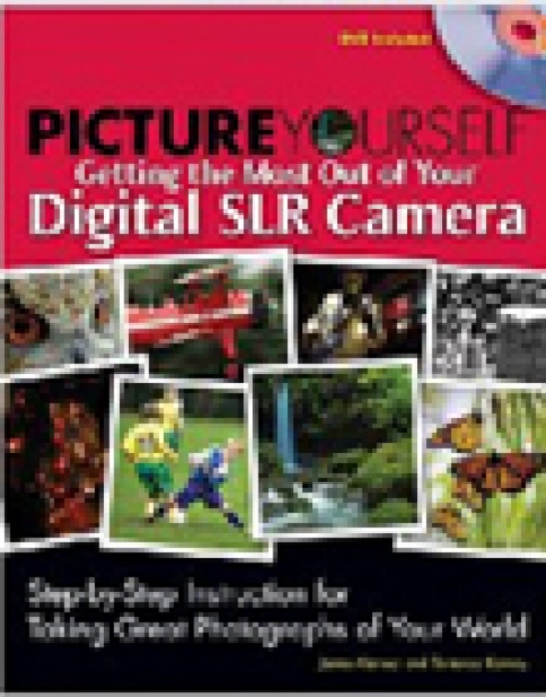 Picture Yourself Getting the Most Out of Your Digital SLR Camera, Mixed media product Book