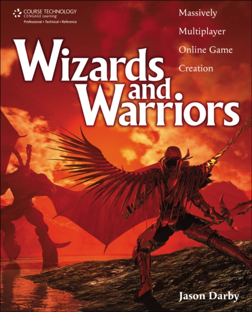 Wizards and Warriors: Massively Multiplayer Online Game Creation, Mixed media product Book