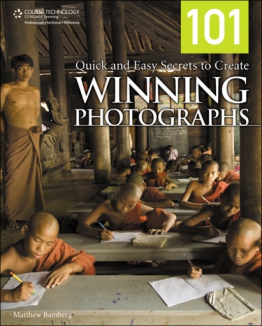101 Quick and Easy Secrets to Create Winning Photographs, Paperback / softback Book