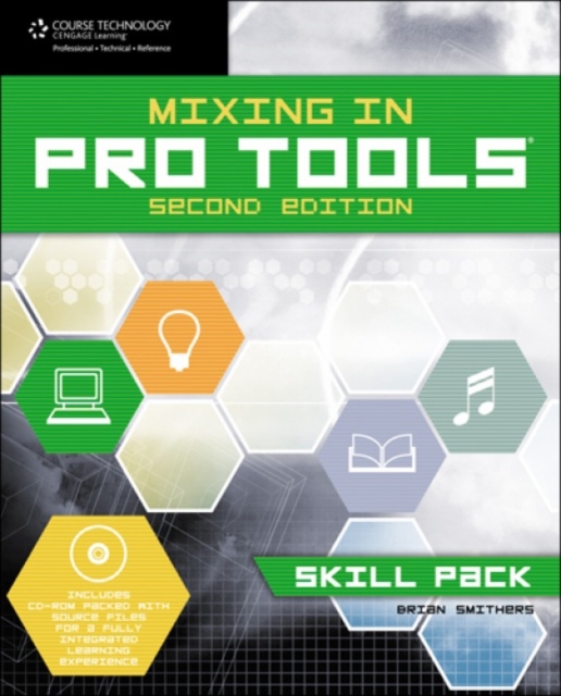 Mixing in Pro Tools : Skill Pack, Mixed media product Book