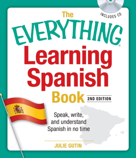 The Everything Learning Spanish Book with CD : Speak, Write, and Understand Basic Spanish in No Time, Paperback / softback Book