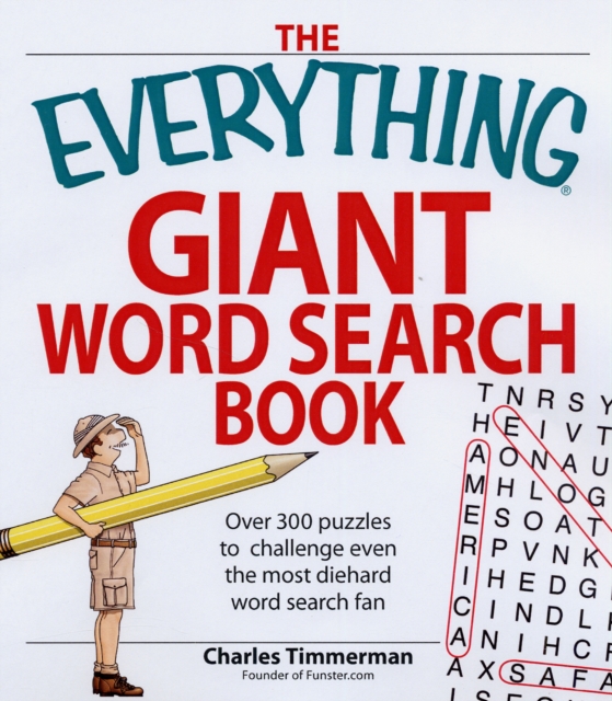 The Everything Giant Book of Word Searches : Over 300 puzzles for big word search fans!, Paperback / softback Book