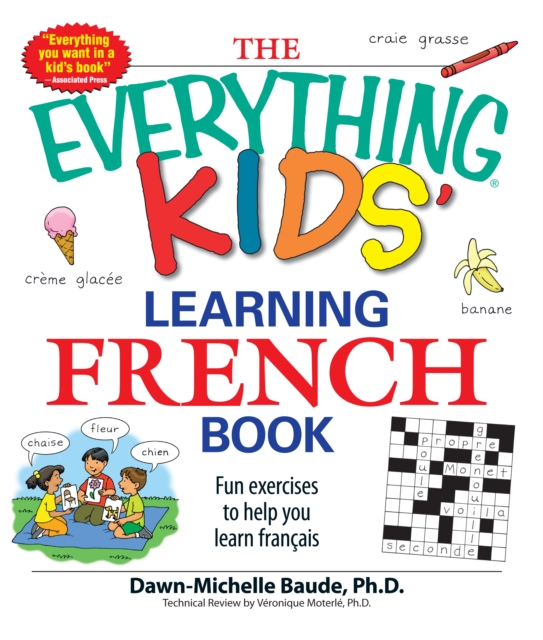 The Everything Kids' Learning French Book : Fun exercises to help you learn francais, Paperback / softback Book