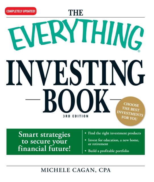 The Everything Investing Book : Smart strategies to secure your financial future!, Paperback / softback Book