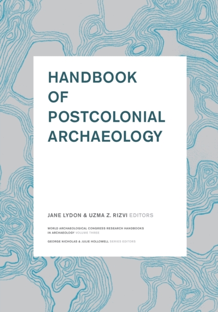 Handbook of Postcolonial Archaeology, Paperback / softback Book