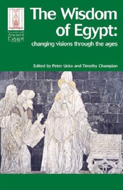 The Wisdom of Egypt : Changing Visions Through the Ages, Paperback / softback Book