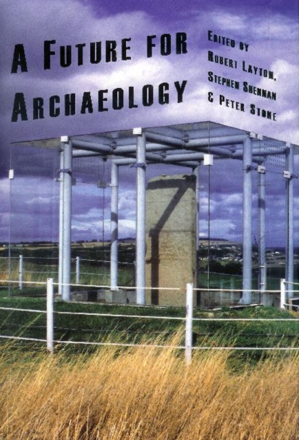 A Future for Archaeology, Hardback Book