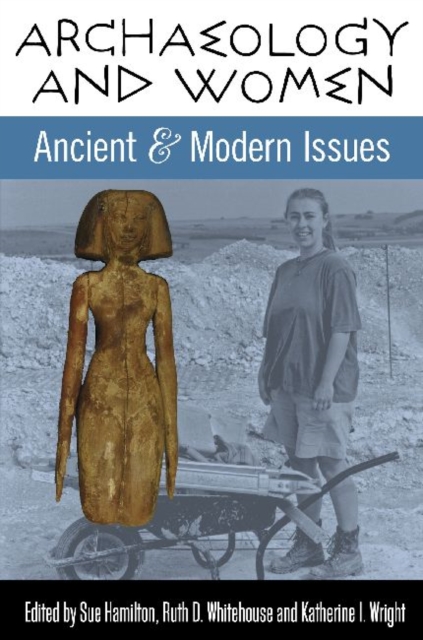 Archaeology and Women : Ancient and Modern Issues, Paperback / softback Book