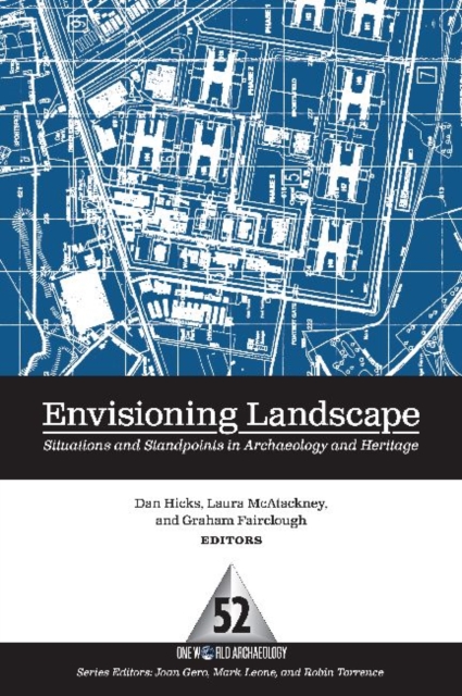 Envisioning Landscape : Situations and Standpoints in Archaeology and Heritage, Hardback Book