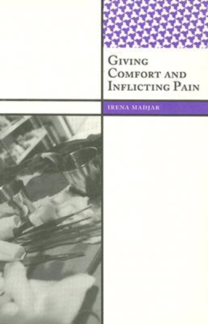 Giving Comfort and Inflicting Pain, Paperback / softback Book