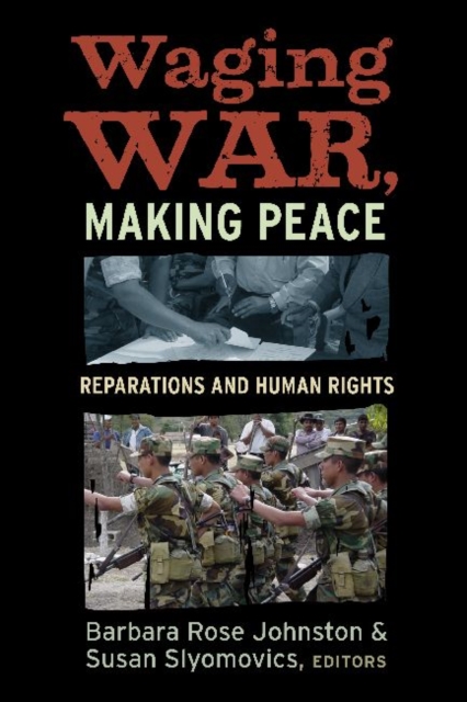 Waging War, Making Peace : Reparations and Human Rights, Hardback Book
