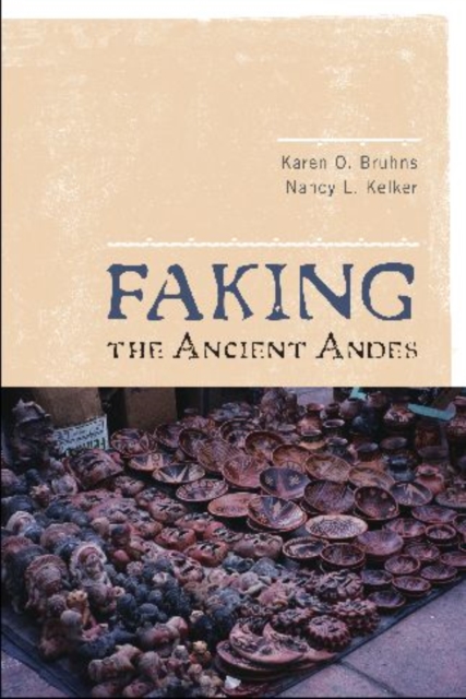 Faking the Ancient Andes, Paperback / softback Book