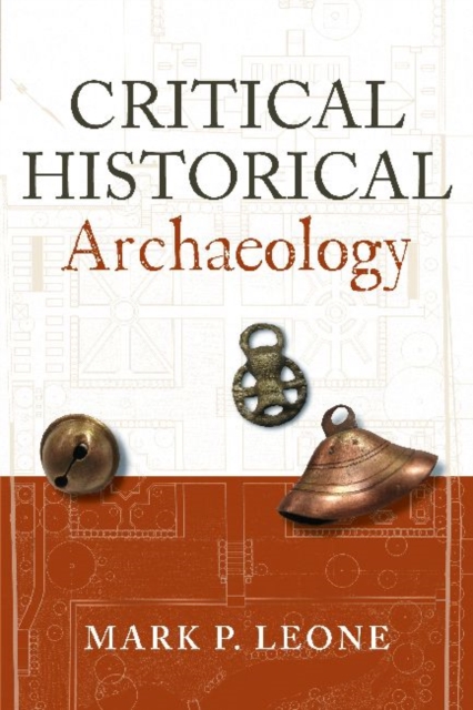 Critical Historical Archaeology, Hardback Book