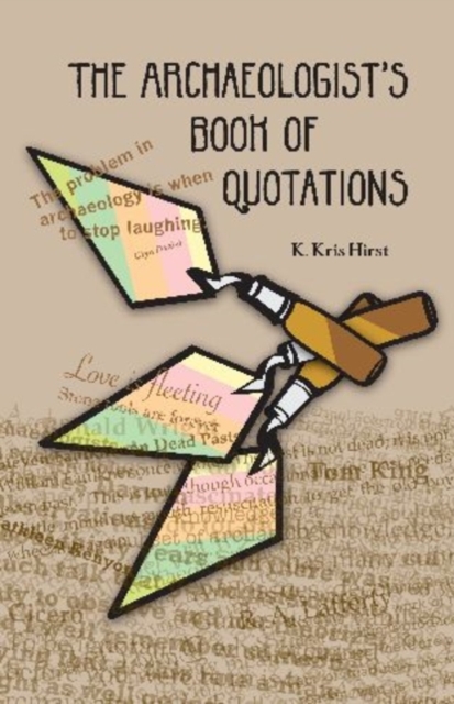 The Archaeologist's Book of Quotations, Paperback / softback Book