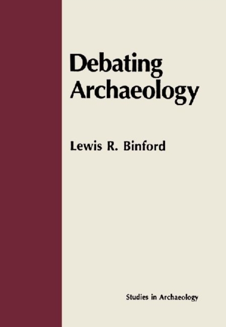 Debating Archaeology : Updated Edition, Paperback / softback Book