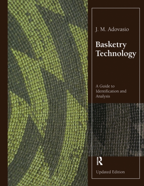 Basketry Technology : A Guide to Identification and Analysis, Updated Edition, Paperback / softback Book