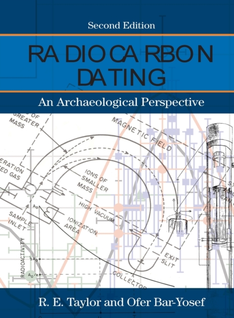 Radiocarbon Dating : An Archaeological Perspective, Hardback Book
