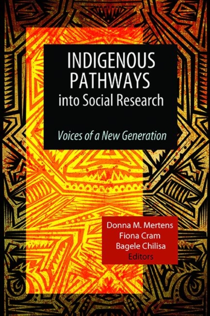 Indigenous Pathways into Social Research : Voices of a New Generation, Hardback Book