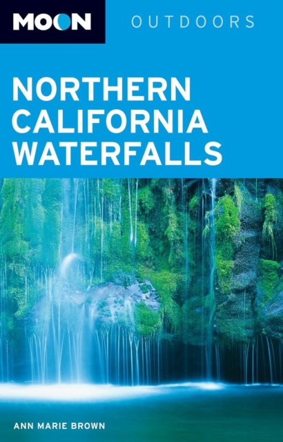 Moon Northern California Waterfalls, Paperback Book