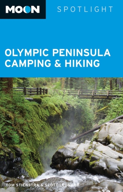 Moon Spotlight Olympic Peninsula Camping and Hiking, Paperback Book