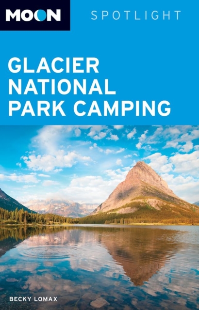 Moon Spotlight Glacier National Park Camping, Paperback Book