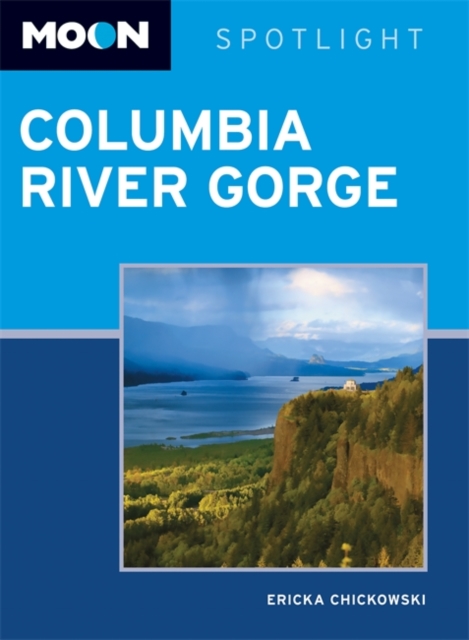 Moon Spotlight Columbia River Gorge, Paperback / softback Book