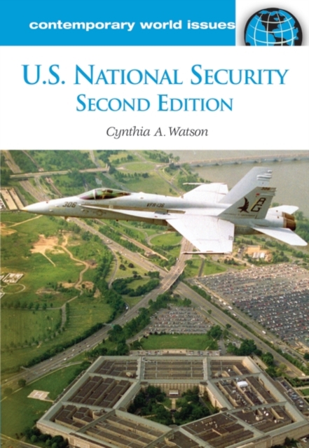 U.S. National Security : A Reference Handbook, 2nd Edition, Hardback Book