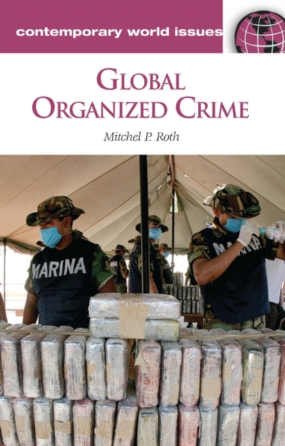 Global Organized Crime : A Reference Handbook, Hardback Book