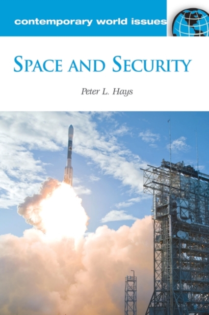 Space and Security : A Reference Handbook, Hardback Book