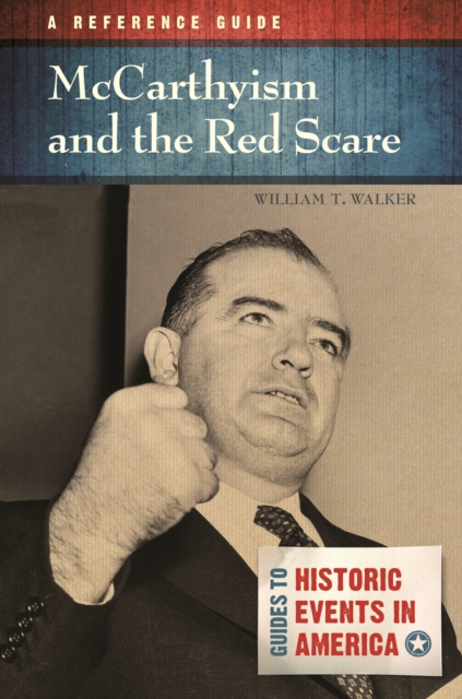 McCarthyism and the Red Scare : A Reference Guide, PDF eBook