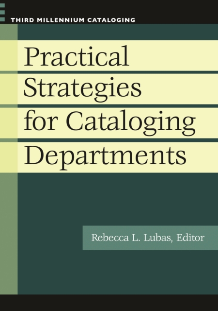 Practical Strategies for Cataloging Departments, PDF eBook