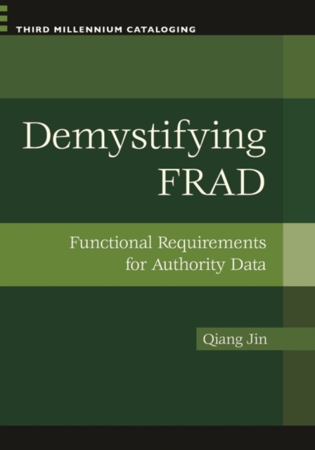 Demystifying FRAD : Functional Requirements for Authority Data, Paperback / softback Book
