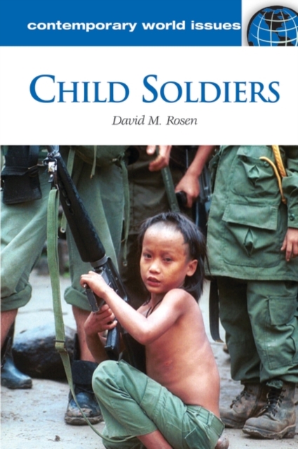 Child Soldiers : A Reference Handbook, Hardback Book