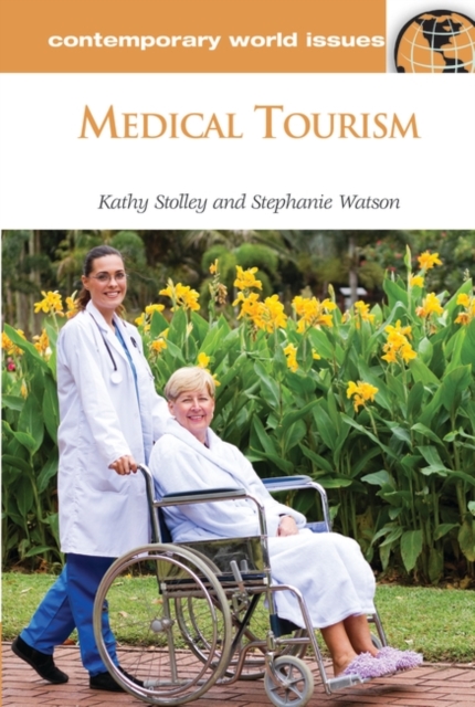 Medical Tourism : A Reference Handbook, Hardback Book